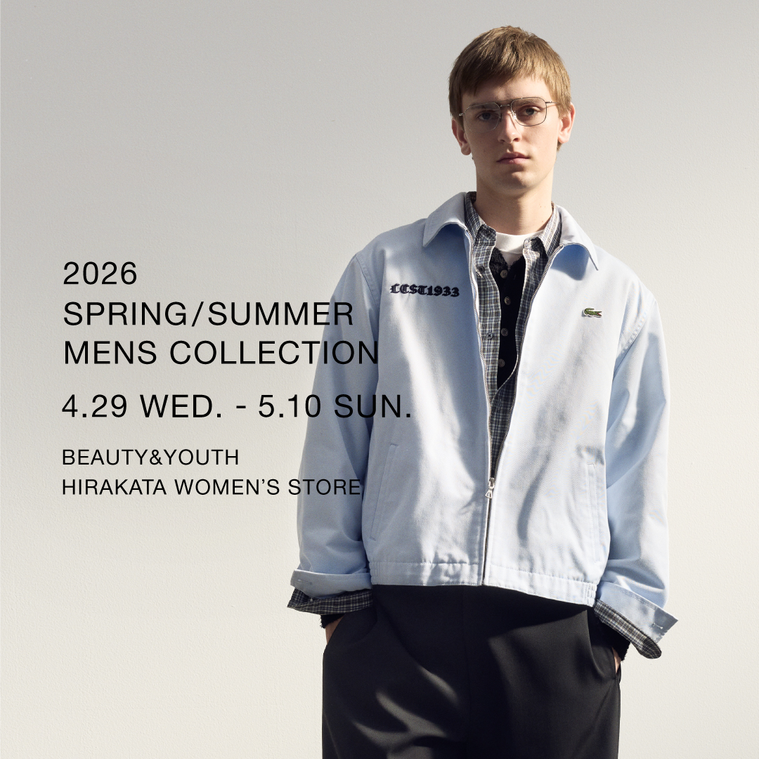 ビューティー&ユース ユナイテッドアローズ 2026SPRING/SUMMER MENS COLLECTION