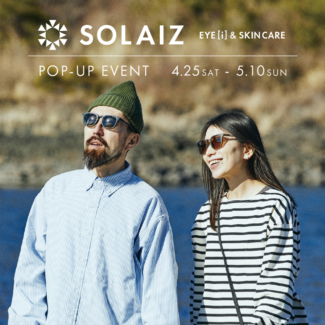 大人気サングラス【SOLAIZ】のPOPUP開催!!
